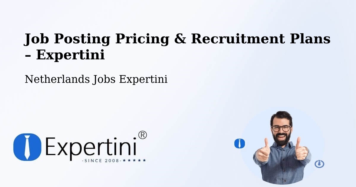 Job Posting Pricing & Recruitment Plans – Stramproy - Stramproy, Netherlands Jobs Expertini